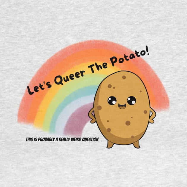 Let's Queer the Potato by ReallyWeirdQuestionPodcast
